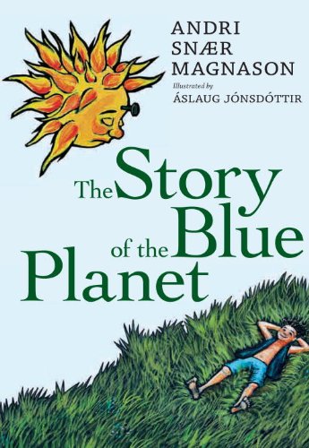 The Story of the Blue Planet by Andri Snaer Magnason