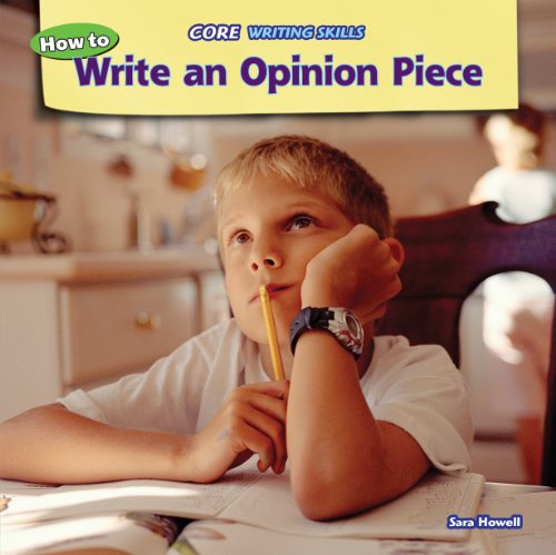 How to Write an Opinion Piece by Sara Howell