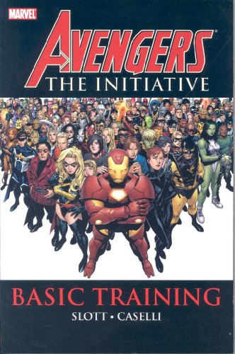 Avengers: The Initiative, Vol. 1: Basic Training (v. 1) by Dan Slott