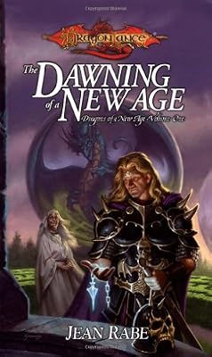 The Dawning of a New Age (Dragonlance: Dragons of a New Age, Book 1)