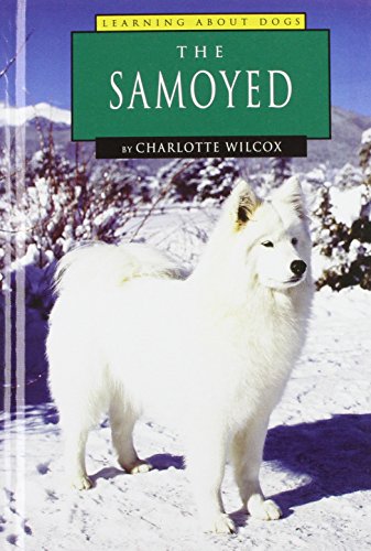 The Samoyed (Learning About Dogs) by Charlotte