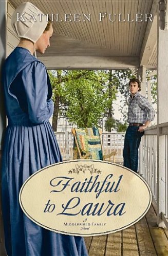 Faithful to Laura by Kathleen Fuller