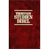 German Thompson Chain Study Bible / Translated to German / Thompson Studien Bibel / RED / Altes und Neues Testament (Gebundene Ausgabe) / 2320 pages / Die Thompson Studienbibel bietet: Register mit 7.000 Themen und Stichwörtern