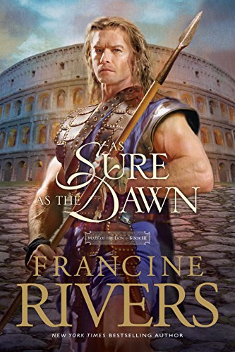 As Sure as the Dawn by Francine Rivers