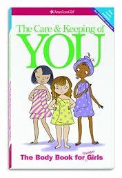 The Care and Keeping of You: The Body Book for Younger Girls, Revised Edition
