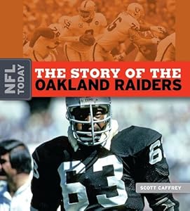 The Story of the Oakland Raiders