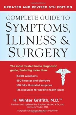 Complete Guide to Symptoms, Illness, &amp; Surgery, 6th Edition