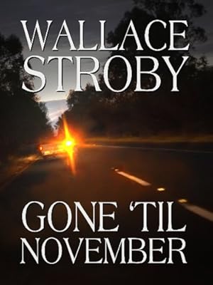Gone 'til November