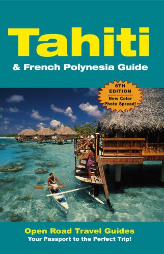 Tahiti &amp; French Polynesia Guide by Jan Prince