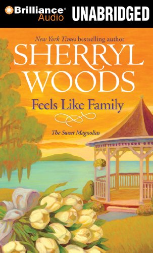 Feels Like Family (Sweet Magnolias Series) by Sherryl Woods