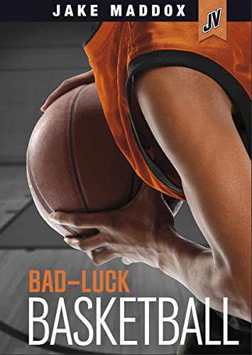 Bad-Luck Basketball by Jake Maddox 
			
			
		
		
		
       	 
       		
       			,