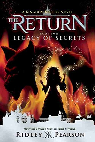 Kingdom Keepers: The Return Book Two Legacy of Secrets by Ridley Pearson