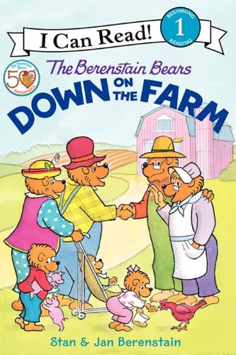 The Berenstain Bears Down on the Farm (I Can Read Book 1) by Jan Berenstain