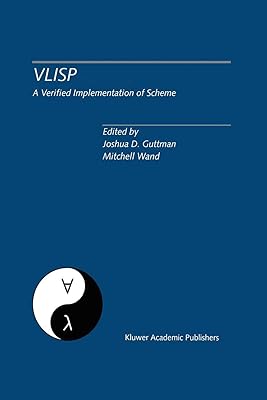 VLISP A Verified Implementation of Scheme: A Special Issue of Lisp and Symbolic Computation, An International Journal Vol. 8, Nos. 1 & 2 March 1995