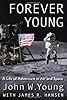 Forever Young: A Life of Adventure in Air and Space