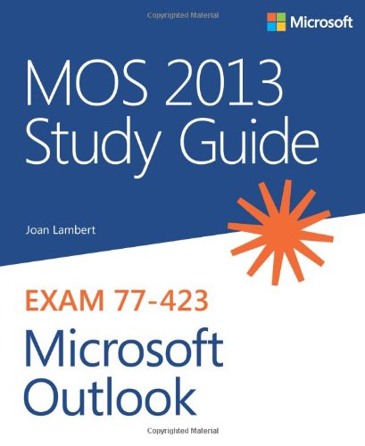 MOS 2013 Study Guide for Microsoft Outlook by Joan Lambert