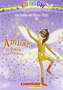 Rainbow Magic #2: &Aacute;mbar, el hada anaranjada: