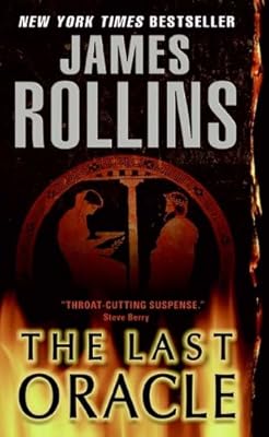 The Last Oracle: A Sigma Force Novel (Sigma Force Novels Book 5)