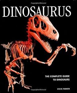 Dinosaurus: The Complete Guide to Dinosaurs