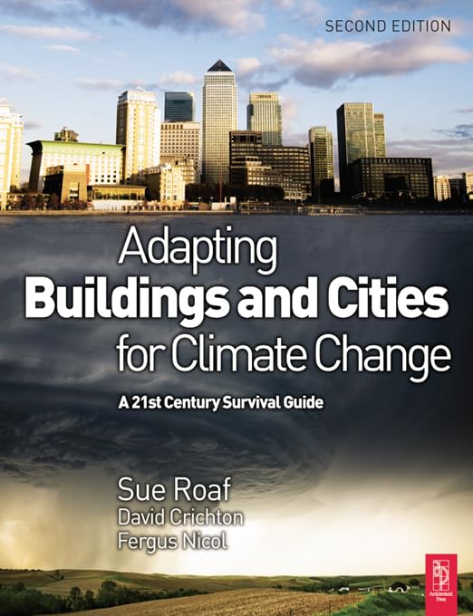 Adapting Buildings and Cities for Climate Change by David Crichton