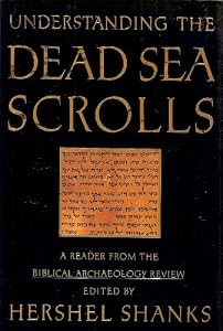 Understanding the Dead Sea Scrolls: A Reader from the Biblical Archaeology Review