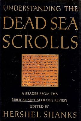 Understanding the Dead Sea Scrolls: A Reader from the Biblical Archaeology Review