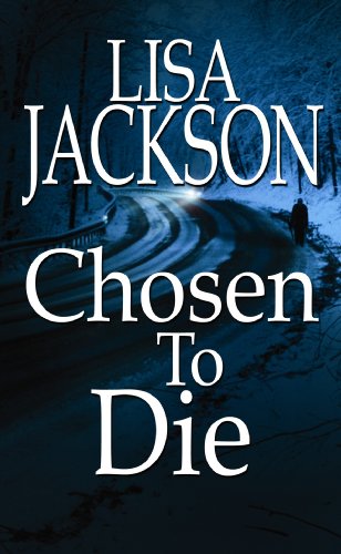 Chosen to Die (Center Point Platinum Romance (Large Print)) by Lisa Jackson