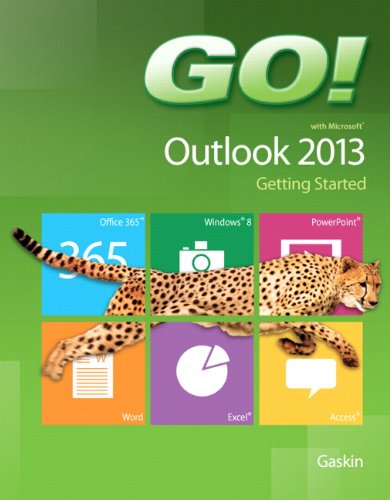 GO! with Microsoft Outlook 2013 Getting Started by Shelley Gaskin