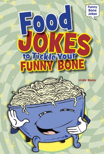 Food Jokes to Tickle Your Funny Bone by Linda Bozzo