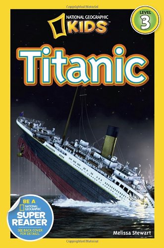 National Geographic Readers: Titanic by Melissa Stewart