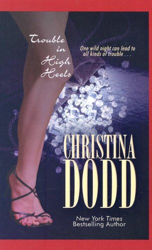 Trouble in High Heels by Christina Dodd