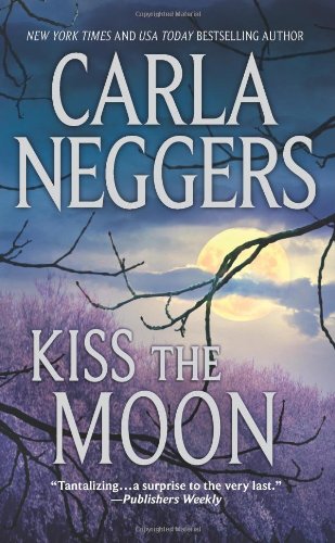 Kiss the Moon by Carla Neggers