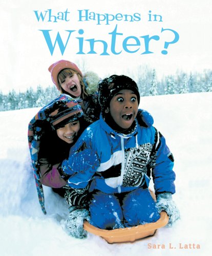 What Happens in Winter? (I Like the Seasons!) by Sara L. Latta