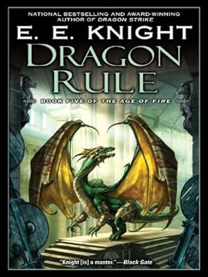 Dragon Rule: Book Five of the Age of Fire
