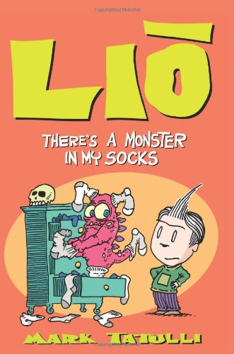 Lio: There's a Monster in My Socks by Mark Tatulli