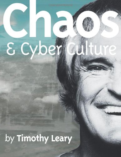 Chaos and Cyber Culture by Timothy Leary