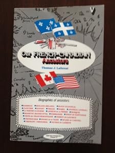 Our French-Canadian ancestors by Gerard Lebel