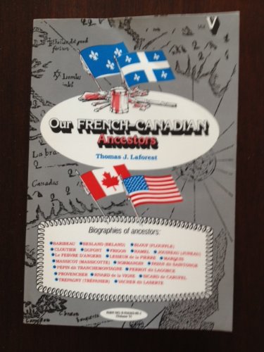 Our French-Canadian ancestors by Gerard Lebel