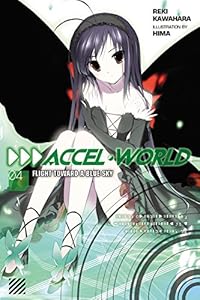 Accel World, Vol. 4: Flight Toward a Blue Sky