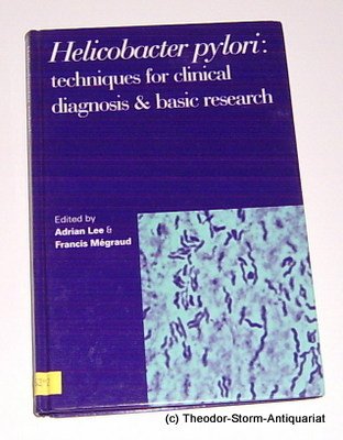 Helicobacter Pylori: Techniques for Clinical Diagnosis and Basic Research by Adrian Lee