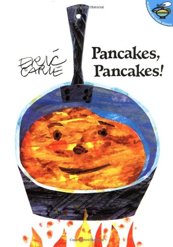 Pancakes, Pancakes! (World of Eric Carle) by Eric Carle