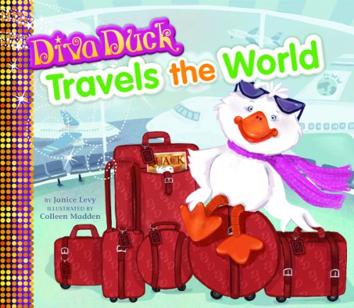 Diva Duck Travels the World by Janice Levy
