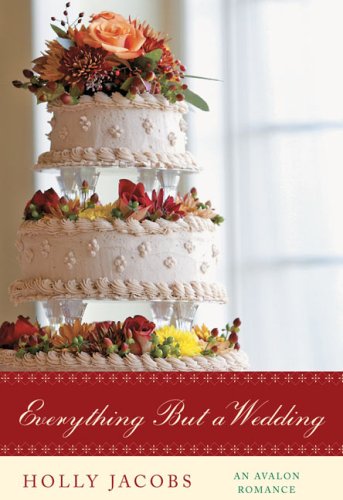 Everything But a Wedding by Holly Jacobs