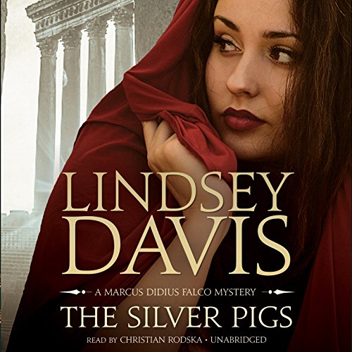 The Silver Pigs: A Marcus Didius Falco Mystery by Lindsey Davis