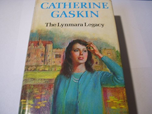 The Lynmara Legacy by Catherine Gaskin