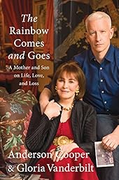 The Rainbow Comes and Goes: A Mother and Son On Life, Love, and Loss