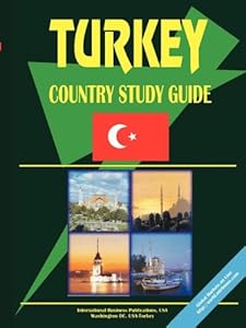Turkey: Country Study Guide (World Country Study Guide Library) by USA International Business Publications