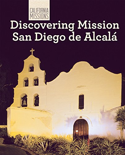 Discovering Mission San Diego de Alcala by Sam Hamilton