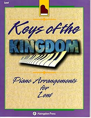 Keys of the Kingdom Piano Arrangements for Lent