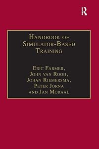 Handbook of Simulator-Based Training